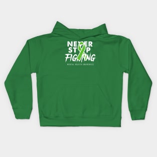 Never Stop Fighting Mental Health Awareness Kids Hoodie